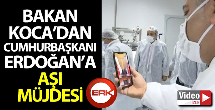 Sağlık Bakanı Koca'dan Cumhurbaşkanı Erdoğan'a aşı müjdesi