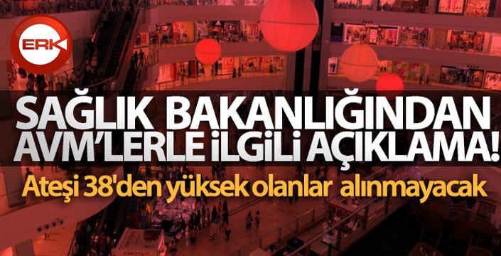 Sağlık Bakanlığı'ndan AVM'lerle ilgili açıklama!