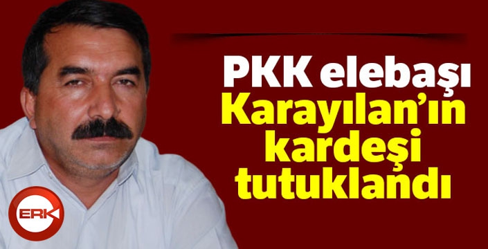 Şanlıurfa'da PKK elebaşı Karayılan'ın kardeşi tutuklandı