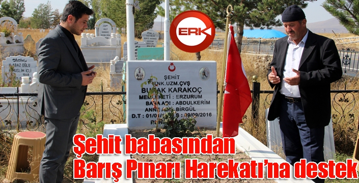 Şehit babasından Barış Pınarı Harekatına destek