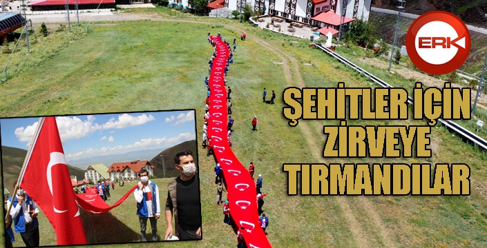 Şehitler için 150 metre uzunluğundaki bayrakla zirveye tırmandılar