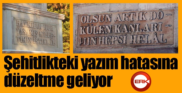 Şehitlikteki yazım hatasına düzeltme geliyor