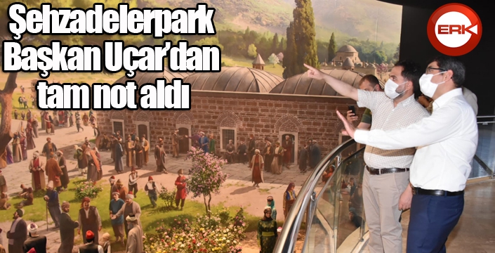 Şehzadelerpark Erzurum heyetinden tam not aldı