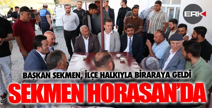 Sekmen'den Horasan çıkarması... 