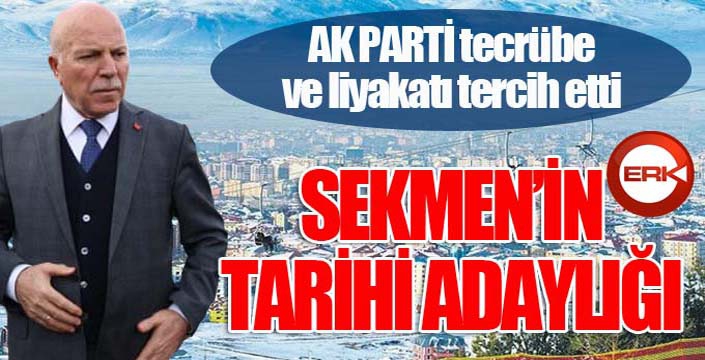 Sekmen’in tarihi adaylığı...