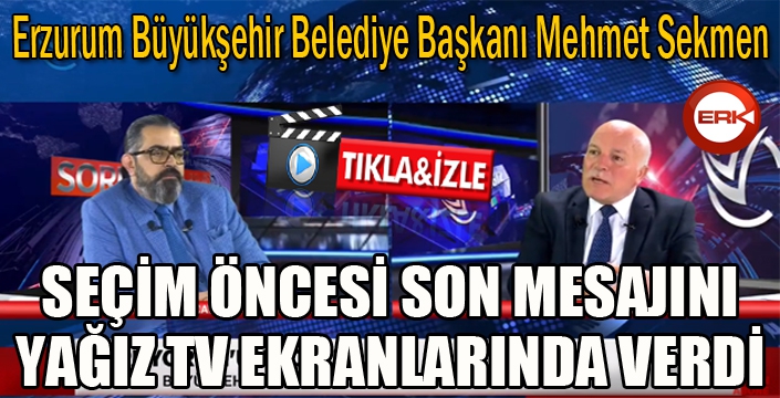 Sekmen, seçim öncesi son mesajlarını Yağız TV ekranlarında verdi...