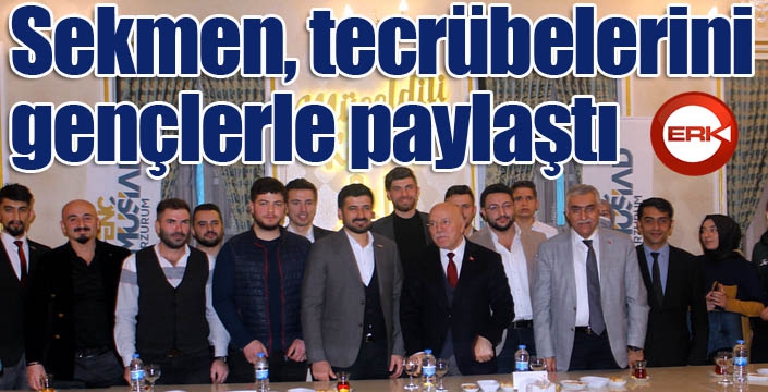 Sekmen, tecrübelerini gençlerle paylaştı