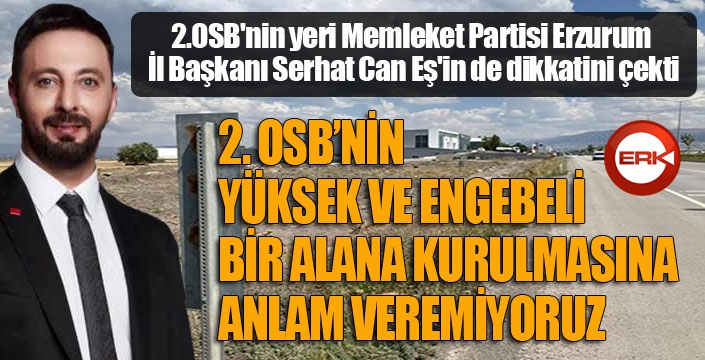 Serhatcan Eş'ten 2. OSB eleştirisi...