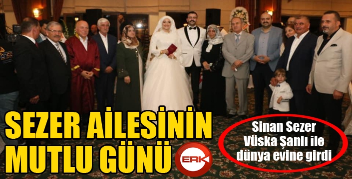 Sezer Ailesinin mutlu günü...