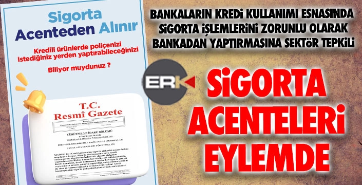 Sigorta Acenteleri'nden bankalara tepki... 