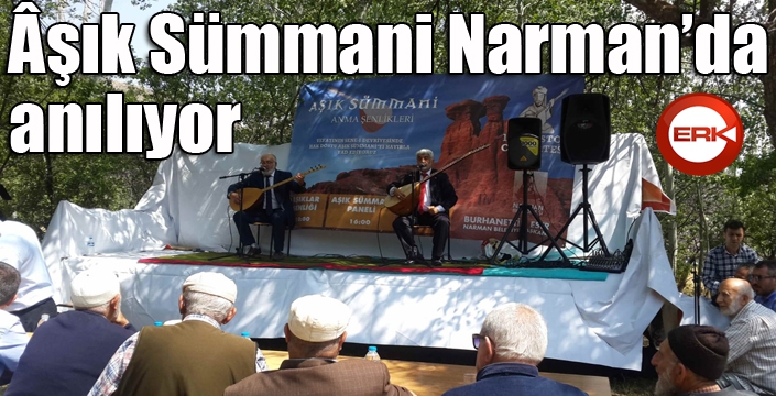 Âşık Sümmani Narman’da anılıyor