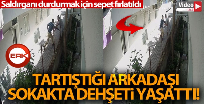 Sokakta tartıştığı arkadaşını bir anda bıçakladı