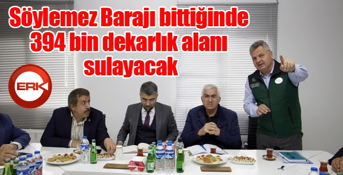 Söylemez Barajı bittiğinde 394 bin dekarlık alanı sulayacak