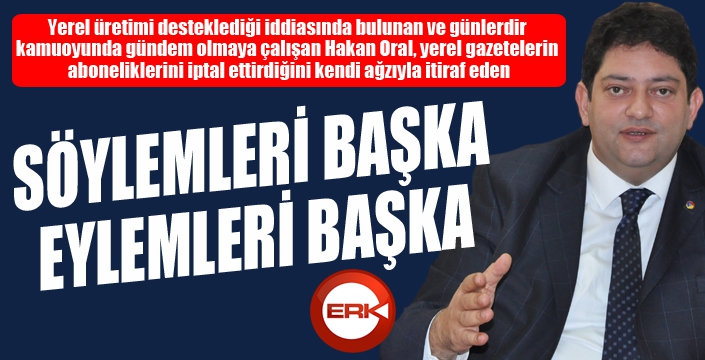 Söylemleri başka, eylemleri başka...