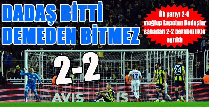 Spor Toto Süper Lig: Fenerbahçe: 2 - BB Erzurumspor: 2