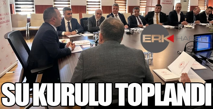 Su Kurulu toplandı...