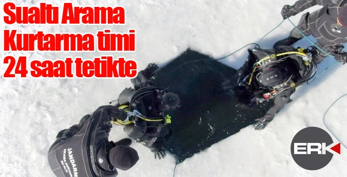 Sualtı Arama Kurtarma timi 24 saat tetikte