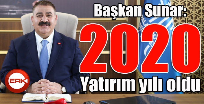 Sunar: ‘2020 yatırım yılı oldu’