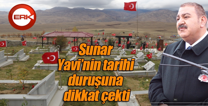 Sunar Yavi’nin tarihi duruşuna dikkat çekti