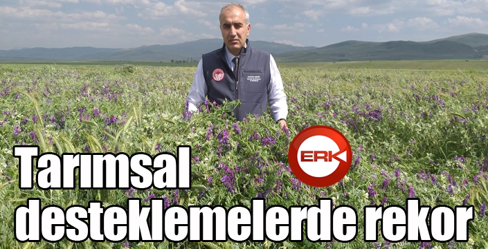 Tarımsal desteklemelerde rekor