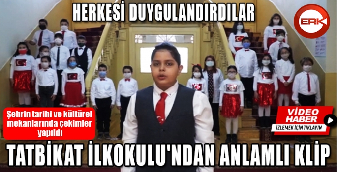 TATBİKAT İLKOKULU'NDAN ANLAMLI KLİP