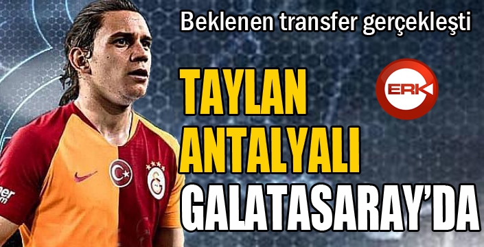 Taylan Antalyalı Galatasaray'da...