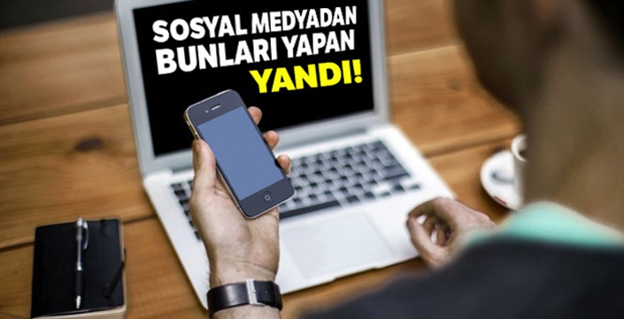 Tehdit, hakaret ve şiddet içerikli paylaşımlar yapanlar yandı