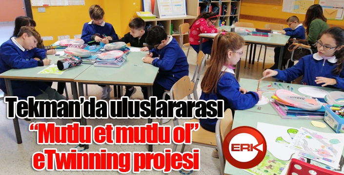 Tekman’dan uluslararası “Mutlu et mutlu ol” eTwinning projesi