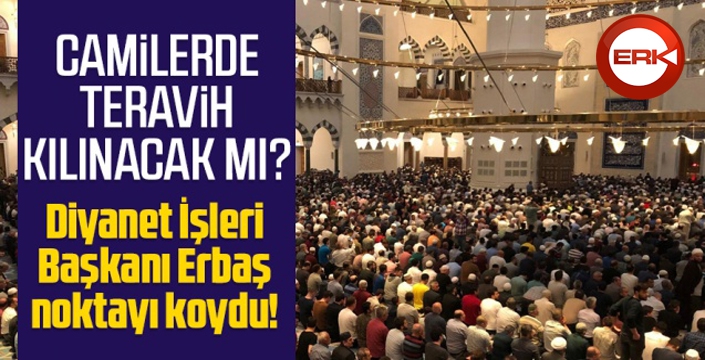 Teravih camide kılınacak mı?