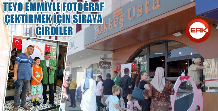 TEYO EMMİYLE FOTOĞRAF ÇEKTİRMEK İÇİN SIRAYA GİRDİLER