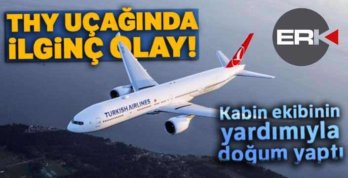 THY uçağında ilginç olay! Kabin ekibinin yardımıyla doğum yaptı