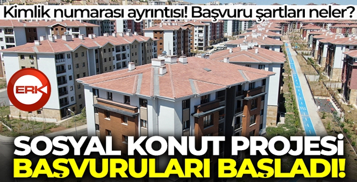 TOKİ sosyal konut projesi başvuru tarihi belli oldu! Başvuru şartları neler?