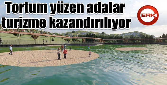 Tortum yüzen adalar turizme kazandırılıyor