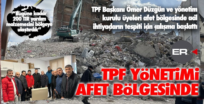 TPF afet bölgesinde