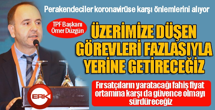 TPF Başkanı Düzgün: Virüse karşı önlemlerimizi aldık