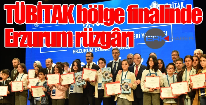 TÜBİTAK bölge finalinde Erzurum rüzgârı