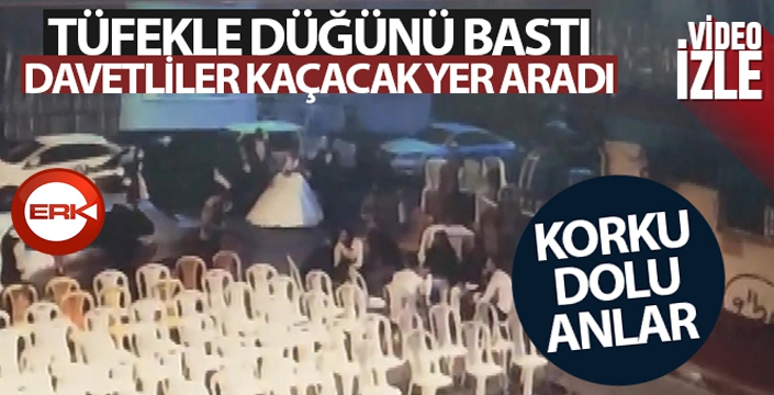 Tüfekle düğünü bastı, davetliler kaçacak yer aradı