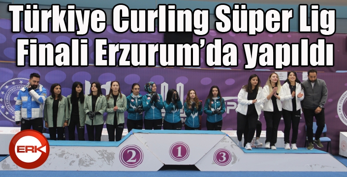 Türkiye Curling Süper Lig Finali Erzurum’da yapıldı