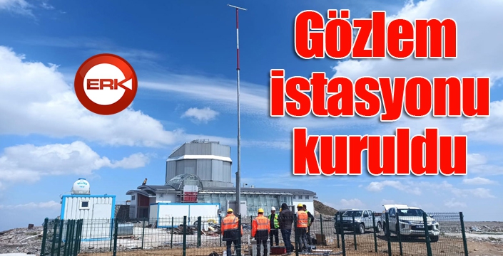 Türkiye’nin en yüksek rakımlı gözlem istasyonu, Doğu Anadolu Gözlemevinde kuruldu