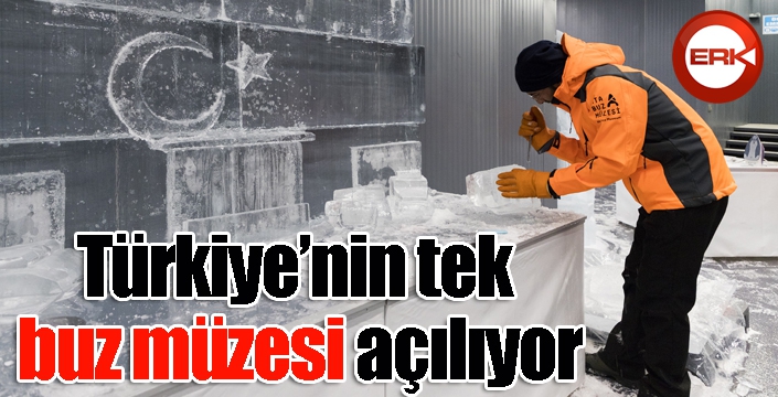 Türkiye’nin tek buz müzesi açılıyor