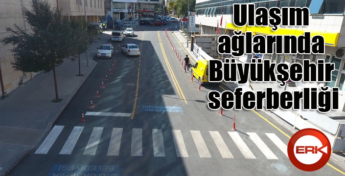 Ulaşım ağlarında Büyükşehir seferberliği