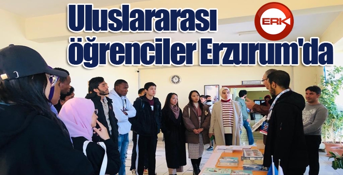 Uluslararası öğrenciler Erzurum'da