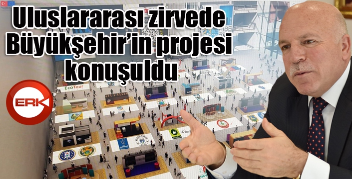 Uluslararası zirvede Büyükşehir’in projesi konuşuldu