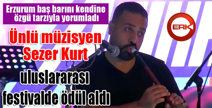 Ünlü müzisyen Sezer Kurt uluslararası festivalde ödül aldı