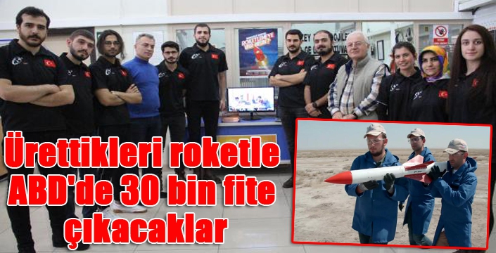 Ürettikleri roketle ABD'de 30 bin fite çıkacaklar