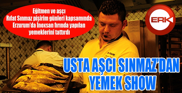 Usta aşçı Sınmaz'dan Erzurum'da yemek şov