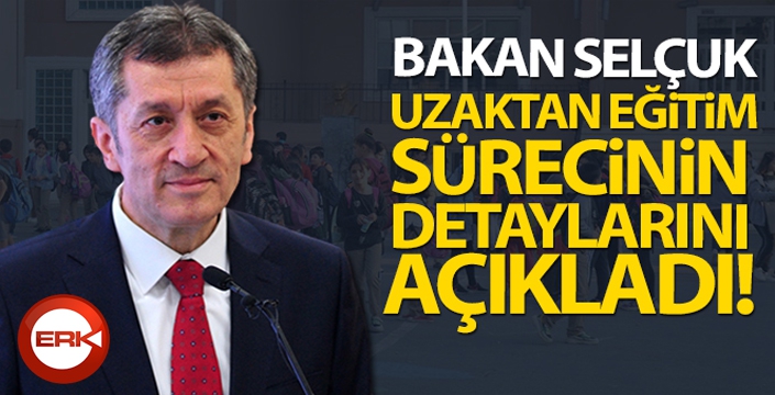 Uzaktan eğitim sürecinin detayları belli oldu!