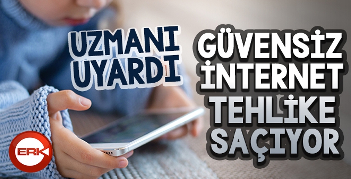 Uzmanı uyardı: Güvensiz internet tehlike saçıyor, çocuklar zarar görüyor