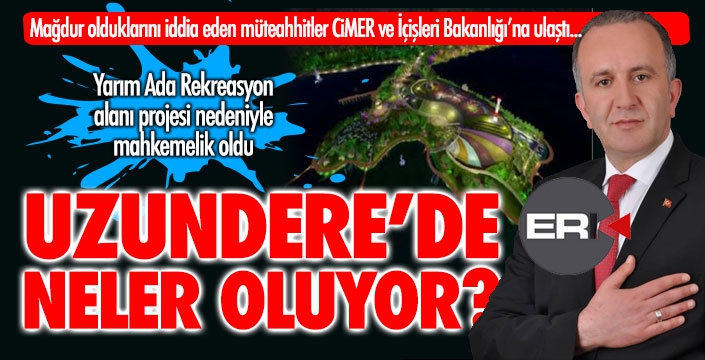 UZUNDERE’DE NELER OLUYOR?