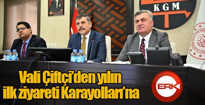 Vali Çiftçi’den yılın ilk ziyareti Karayolları’na